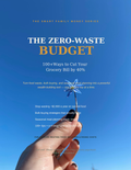 The Zero-Waste Budget | 100+ Ways to Cut Your Grocery Bill by 40%
