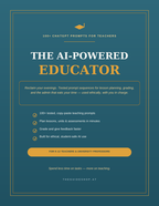 The AI-Powered Educator | 100+ ChatGPT Prompts for Teachers